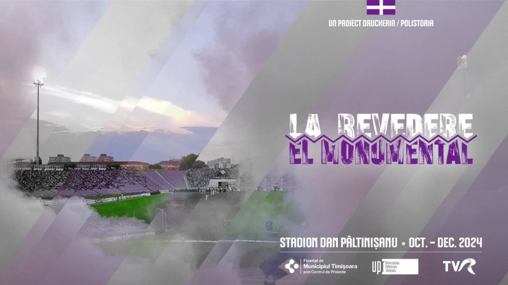 „La revedere, El Monumental”, despărțirea de stadionul „Dan Păltinișanu”