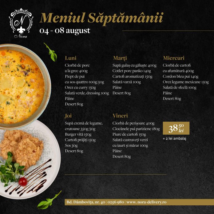 Meniul săptămânii 4 – 8 august la Nora, unul dintre cele mai apreciate restaurante din Timișoara