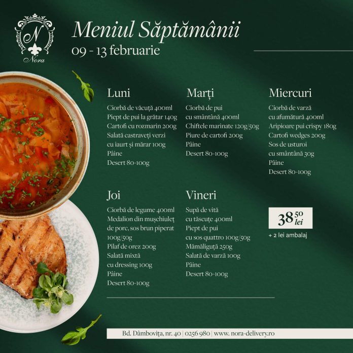 Restaurant Nora, unul dintre cele mai apreciate din Timișoara, îți oferă meniul săptămânii 9 – 13 februarie