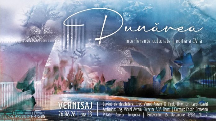 „Dunărea – interferențe culturale”, ediția a IV-a la Timișoara